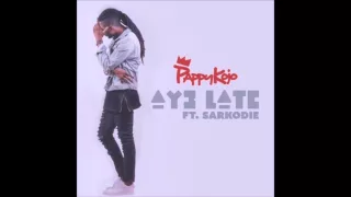 Pappy Kojo - Ay3 Late ft Sarkodie