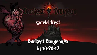 [World First] Any% in 10:20:12 | Darkest Dungeon Speedrun [obsolete]