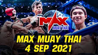 รวมไฮไลท์ คู่มวยสุดมันส์ ในรายการ Max Muay Thai วันที่ 4 กันยายน 2564
