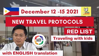 IATF Travel Protocol DECEMBER 12, 2021| Red list | Traveling with kids|