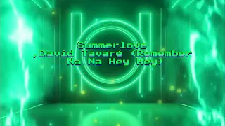 Summerlove,David Tavaré (Remember Na Na Hey Hey)