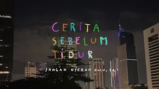 Jangan nyerah dulu, ya? - CERITA SEBELUM TIDUR Eps. 85