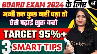 Board Exam 2024 Strategy Target 95%+ Follow this 3 Smart Tips 🎯 Ruchi Mam