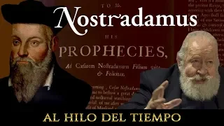 Al Hilo del Tiempo: Las profecías de Nostradamus