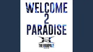 WELCOME 2 PARADISE