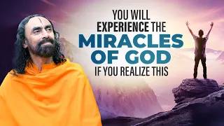 Powerful Mindset to Experience the Miracles of God in your Life | Swami Mukundananda