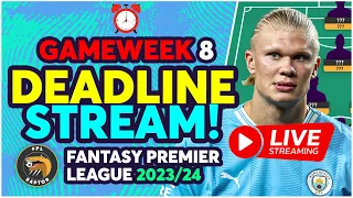 FPL DEADLINE STREAM GAMEWEEK 8 | SELLING HAALAND ON WILDCARD! | Fantasy Premier League Tips 2023/24