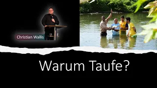 Gottesdienst  vom 16.07.2023    - Warum Taufe? – Christian Wallis