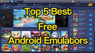 Top 5 Best Android Emulator for Windows 10 - Free Android Emulator 2019