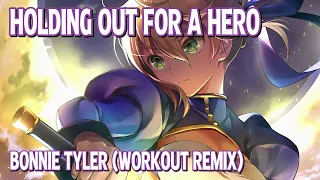 Nightcore - Holding Out For A Hero (Bonnie Tyler - Workout Remix) (Lyrics)