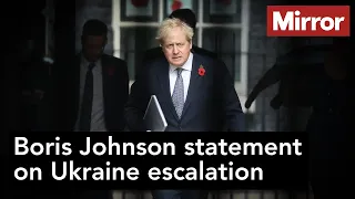 Boris Johnson statement on Ukraine escalation