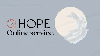 C3 Hope Online Service - 15th August 2021
