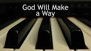 God Will Make a Way - piano instrumental cover with lyrics