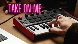 take on me - akai MPK mini