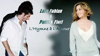 Lara Fabian - Patrick Fiori - Himnusz a Szerelemhez - L'Hymne à l'Amour