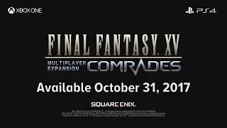 Final Fantasy XV: Comrades Multiplayer Expansion Trailer & Release date!