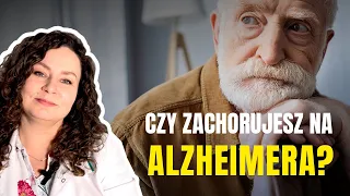 Sprawdź, czy zachorujesz na Alzheimera!