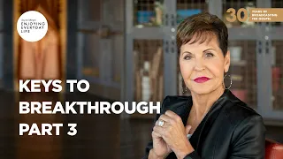 Keys to Breakthrough - Part 3 | Joyce Meyer | Enjoying Everyday Life Teaching