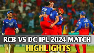 HIGHLIGHTS : RCB VS DC IPL 2024 Match HIGHLIGHTS ! Royal Challenger Bangalore won by 47 runs !! #rcb