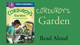 Corduroy’s Garden- Read Aloud | Don Freeman