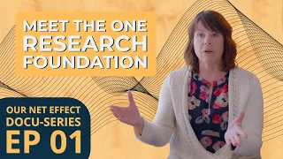 Ep 01 | Meet the ONE Research Foundation