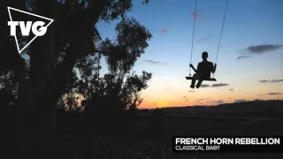 French Horn Rebellion - Classical Baby