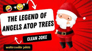 😂 BEST FUNNY CLEAN JOKES - The Legend Of Angels Atop Christmas Trees 😂