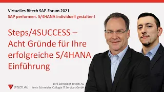 Steps4Success - 8 Gründe für die S/4HANA Einführung | Dirk & Kevin Schneider | Bitech SAP-Forum 2021