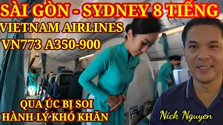 Bay thẳng Sydney 8 tiếng Vietnam Airlines nhập cảnh bị Hải quan Úc soi hành lý quá kỹ || Nick Nguyen