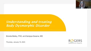 Understanding and treating body dysmorphic disorder: Rogers Webinar January 2023