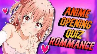 ANIME OPENING QUIZ ROMMANCE EDITION - 50 Openings [VERY EASY - VERY HARD]