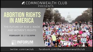 Abortion Rights in America: The Future of Roe V. Wade and Women’s Rights