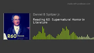 Reading 60: Supernatural Horror in Literature