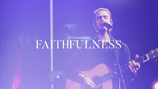 Faithfulness | Life Changers Worship