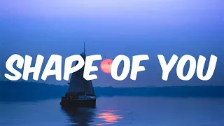 Ed Sheeran - Shape of You (Lyrics)