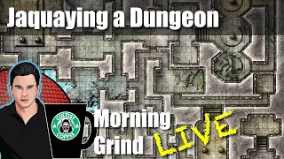 Jaquaying the Dungeon, RPG, DnD Dungeon Design - Morning Grind # 148 (2 April 2023)