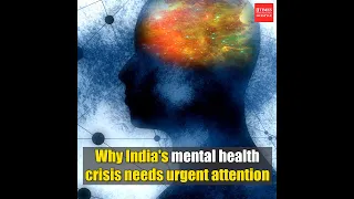 Why India's mental health crisis needs urgent attention