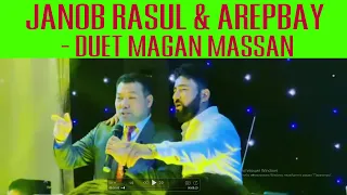 Janob rasul & Arepbay Allaniyazov  - DUET magan massan