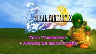 Final Fantasy X : Don Tomberry + Armes de Boostages