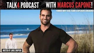 Marcus Capone - SEAL Team Six Explosive Breacher/Pyschedelic Therapy Advocate | Talk4 Podcast #31
