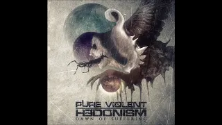 Pure Violent Hedonism - End of Hope