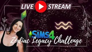 ♦️LIVE The Sims Zodiac Legacy Challenge ~ Generation 1: Aquarius