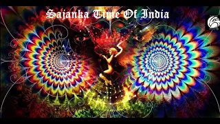 SAJANKA THE TIME OF INDIA 🇮🇳 psy psychedelic world
