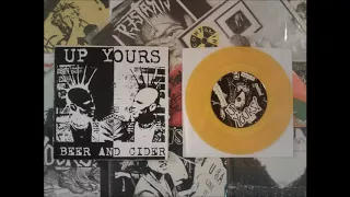 Up Yours -  Beer and Cider (split w/Flux of Disorder)