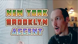 How To Do A New York/Brooklyn Accent