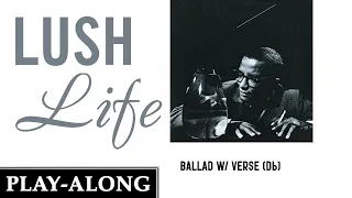 Lush Life (Db) w/ Verse - Ballad || BACKING TRACK