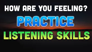 English Listening Skills - Speaking Practice - How are you feeling?