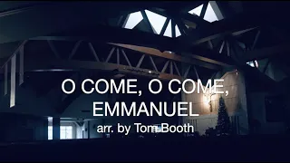 O Come O Come Emmanuel (arr. Booth) 7 Verses
