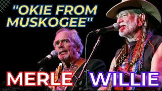 Merle Haggard & Willie Nelson" Okie from Muskogee" Live Concert Version