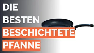 🌵 Die 7 besten Beschichtete Pfanne